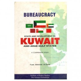 Bureaucracy State and Development in Kuwait and Arab Gulf States